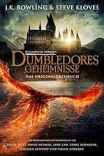 Télécharger le livre :  Phantastische Tierwesen: Dumbledores Geheimnisse (Das Originaldrehbuch)