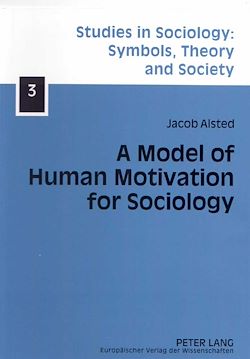Télécharger le livre :  A Model of Human Motivation for Sociology
