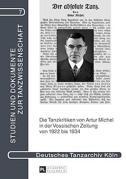 Télécharger le livre :  Die Tanzkritiken von Artur Michel in der «Vossischen Zeitung» von 1922 bis 1934 nebst einer Bibliographie seiner Theaterkritiken