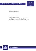 Download this eBook Paris, London und die europaeische Provinz