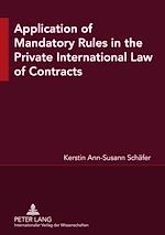 Télécharger le livre :  Application of Mandatory Rules in the Private International Law of Contracts