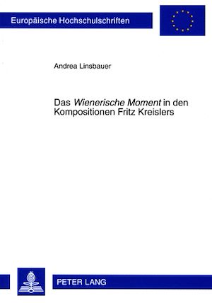 Téléchargez le livre :  Das «Wienerische Moment» in den Kompositionen Fritz Kreislers