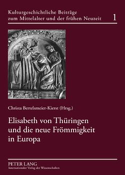 Télécharger le livre :  Elisabeth von Thueringen und die neue Froemmigkeit in Europa
