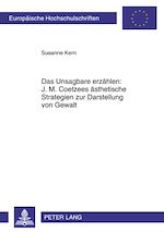 Télécharger le livre :  Das Unsagbare erzaehlen: J. M. Coetzees aesthetische Strategien zur Darstellung von Gewalt