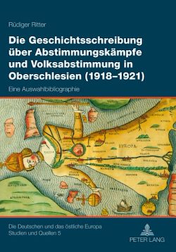 Télécharger le livre :  Die Geschichtsschreibung ueber Abstimmungskaempfe und Volksabstimmung in Oberschlesien (1918-1921)
