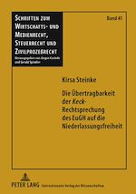 Télécharger le livre :  Die Uebertragbarkeit der «Keck»-Rechtsprechung des EuGH auf die Niederlassungsfreiheit