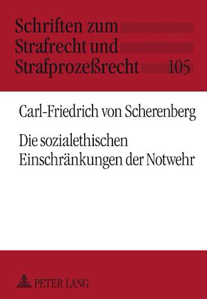 Téléchargez le livre :  Die sozialethischen Einschraenkungen der Notwehr