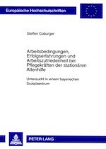Télécharger le livre :  Arbeitsbedingungen, Erfolgserfahrungen und Arbeitszufriedenheit bei Pflegekraeften der stationaeren Altenhilfe