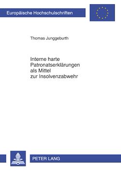 Télécharger le livre :  Interne harte Patronatserklaerungen als Mittel zur Insolvenzabwehr