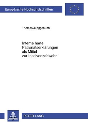 Téléchargez le livre :  Interne harte Patronatserklaerungen als Mittel zur Insolvenzabwehr