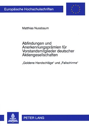 Téléchargez le livre :  Abfindungen und Anerkennungspraemien fuer Vorstandsmitglieder deutscher Aktiengesellschaften