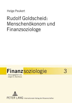 Télécharger le livre :  Rudolf Goldscheid: Menschenoekonom und Finanzsoziologe