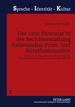 Télécharger le livre :  Der «caso Parmalat» in der Berichterstattung italienischer Print- und Rundfunkmedien
