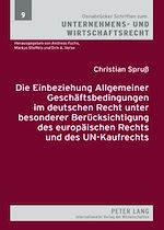 Télécharger le livre :  Die Einbeziehung Allgemeiner Geschaeftsbedingungen im deutschen Recht unter besonderer Beruecksichtigung des europaeischen Rechts und des UN-Kaufrechts