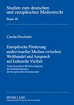 Télécharger le livre :  Europaeische Foerderung audiovisueller Medien zwischen Welthandel und Anspruch auf kulturelle Vielfalt