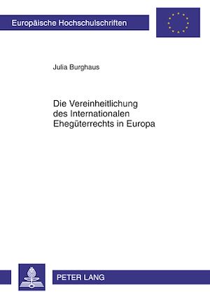 Téléchargez le livre :  Die Vereinheitlichung des Internationalen Ehegueterrechts in Europa