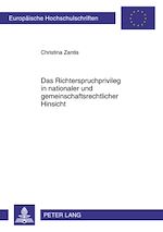 Télécharger le livre :  Das Richterspruchprivileg in nationaler und gemeinschaftsrechtlicher Hinsicht