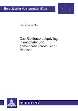 Télécharger le livre :  Das Richterspruchprivileg in nationaler und gemeinschaftsrechtlicher Hinsicht