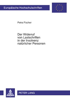 Téléchargez le livre :  Der Widerruf von Lastschriften in der Insolvenz natuerlicher Personen