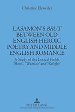 Télécharger le livre :  La?amon’s «Brut» between Old English Heroic Poetry and Middle English Romance