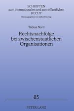 Télécharger le livre :  Rechtsnachfolge bei zwischenstaatlichen Organisationen