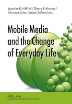 Télécharger le livre :  Mobile Media and the Change of Everyday Life