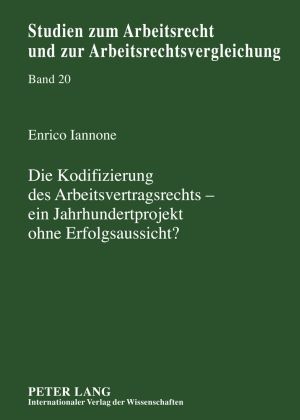 Téléchargez le livre :  Die Kodifizierung des Arbeitsvertragsrechts – ein Jahrhundertprojekt ohne Erfolgsaussicht?