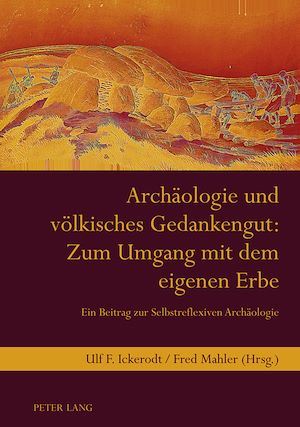 Téléchargez le livre :  Archaeologie und voelkisches Gedankengut: Zum Umgang mit dem eigenen Erbe