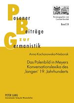 Télécharger le livre :  Das Polenbild in Meyers Konversationslexika des ‘langen’ 19. Jahrhunderts