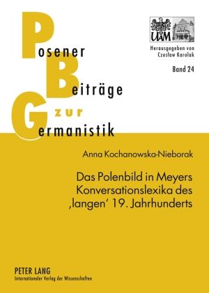 Téléchargez le livre :  Das Polenbild in Meyers Konversationslexika des ‘langen’ 19. Jahrhunderts
