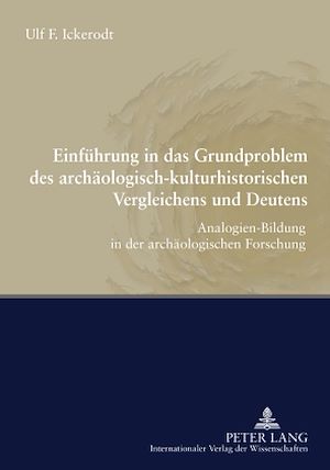 Téléchargez le livre :  Einfuehrung in das Grundproblem des archaeologisch-kulturhistorischen Vergleichens und Deutens