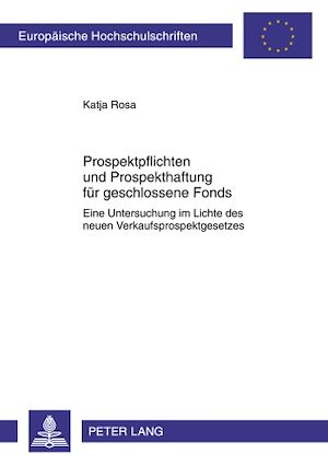 Téléchargez le livre :  Prospektpflichten und Prospekthaftung fuer geschlossene Fonds