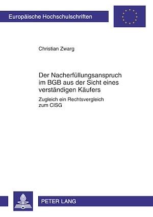 Téléchargez le livre :  Der Nacherfuellungsanspruch im BGB aus der Sicht eines verstaendigen Kaeufers