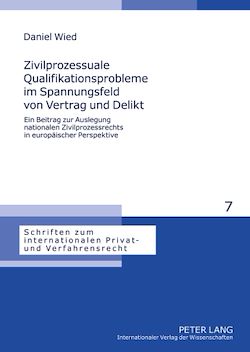 Télécharger le livre :  Zivilprozessuale Qualifikationsprobleme im Spannungsfeld von Vertrag und Delikt