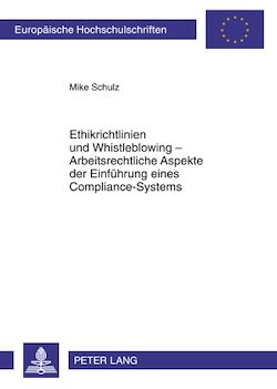 Télécharger le livre :  Ethikrichtlinien und Whistleblowing – Arbeitsrechtliche Aspekte der Einfuehrung eines Compliance-Systems