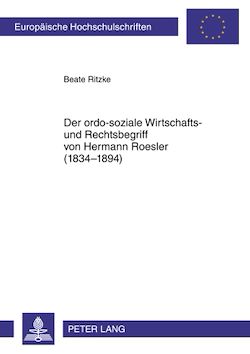 Télécharger le livre :  Der ordo-soziale Wirtschafts- und Rechtsbegriff von Hermann Roesler (1834-1894)