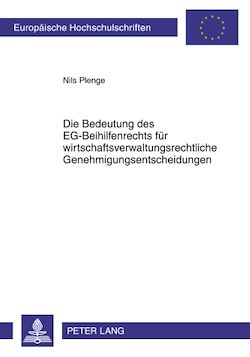 Télécharger le livre :  Die Bedeutung des EG-Beihilfenrechts fuer wirtschaftsverwaltungsrechtliche Genehmigungsentscheidungen