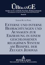 Télécharger le livre :  Externe und interne Beobachtungen und Aussagen zur Erziehung in einem geschlossenen religioesen System am Beispiel der Zeugen Jehovas