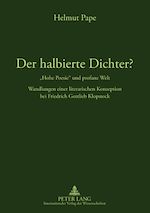 Télécharger le livre :  Der halbierte Dichter? - «Hohe Poesie» und profane Welt
