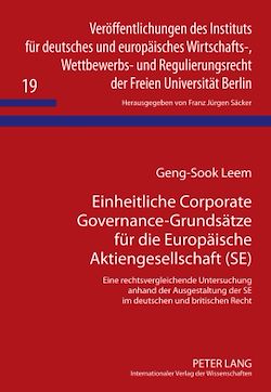 Télécharger le livre :  Einheitliche Corporate Governance-Grundsaetze fuer die Europaeische Aktiengesellschaft (SE)