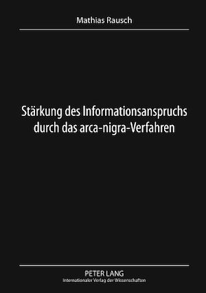 Téléchargez le livre :  Staerkung des Informationsanspruchs durch das arca-nigra-Verfahren