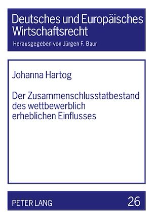 Téléchargez le livre :  Der Zusammenschlusstatbestand des wettbewerblich erheblichen Einflusses