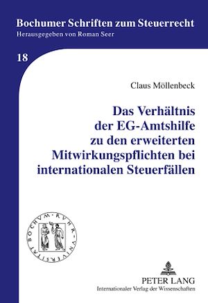 Téléchargez le livre :  Das Verhaeltnis der EG-Amtshilfe zu den erweiterten Mitwirkungspflichten bei internationalen Steuerfaellen