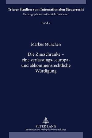 Téléchargez le livre :  Die Zinsschranke – eine verfassungs-, europa- und abkommensrechtliche Wuerdigung