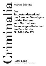 Télécharger le livre :  Das Tatbestandsmerkmal des fremden Vermoegens bei der Untreue zum Nachteil von Personengesellschaften am Beispiel der GmbH & Co. KG