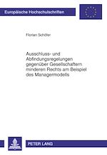 Télécharger le livre :  Ausschluss- und Abfindungsregelungen gegenueber Gesellschaftern minderen Rechts am Beispiel des Managermodells
