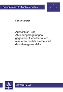 Télécharger le livre :  Ausschluss- und Abfindungsregelungen gegenueber Gesellschaftern minderen Rechts am Beispiel des Managermodells