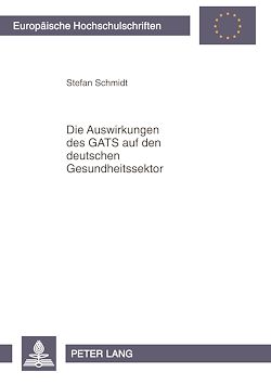 Télécharger le livre :  Die Auswirkungen des GATS auf den deutschen Gesundheitssektor