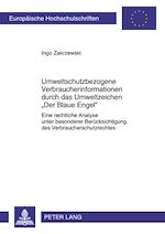 Télécharger le livre :  Umweltschutzbezogene Verbraucherinformationen durch das Umweltzeichen «Der Blaue Engel»