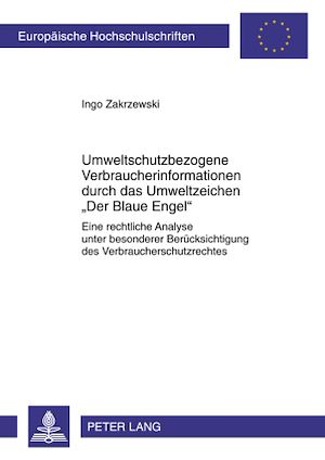 Téléchargez le livre :  Umweltschutzbezogene Verbraucherinformationen durch das Umweltzeichen «Der Blaue Engel»